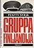 Gruppa Finljandija neuvostokomentajan roolissa (Finnish Edition)