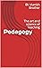 Pedagogy: The Art and Science of Teaching (Liberal Arts approach to Education Book 1)