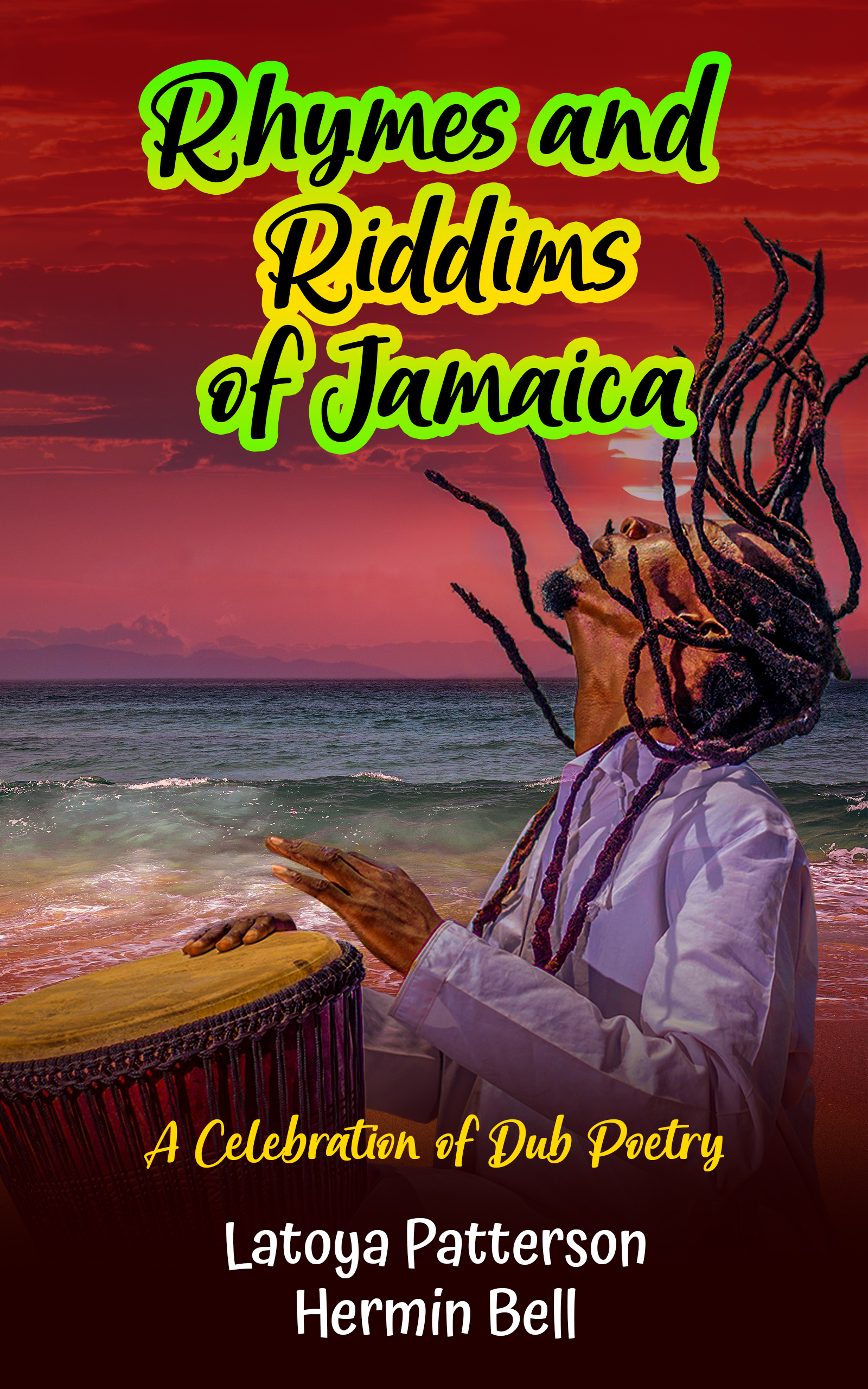 Rhymes and Riddims of Jamaica : A Celebration of Dub Poetry