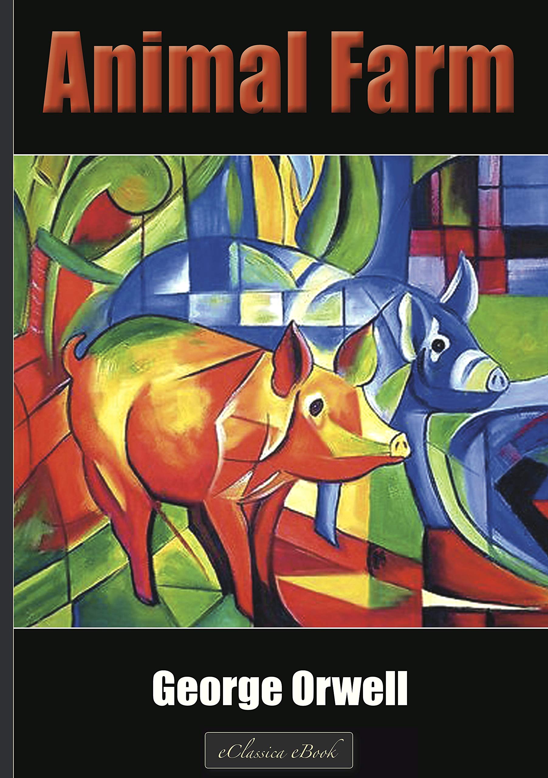George Orwell: Animal Farm