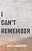 I Can't Remember