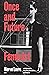 Once and Future Feminist (Boston Review / Forum Book 6)