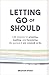 Letting Go of Should