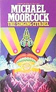 The Singing Citadel: Four Tales Of Heroic Fantasy