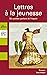 Lettres à la jeunesse (dix poètes parlent de l'espoir)