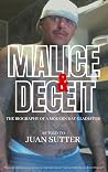 Malice & Deceit: The Biography of a Modern Day Gladiator Malice & Deceit: The Biography of a Modern Day Gladiator