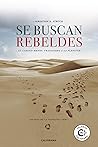 Se buscan rebeldes: El camino menos transitado a la plenitud (Spanish Edition)