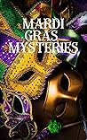 Mardi Gras Mysteries Mardi Gras Mysteries