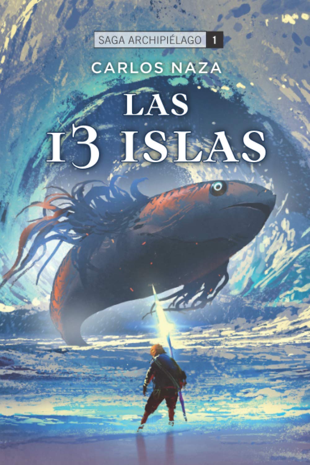 Las 13 islas (Saga Archipiélago #1)
