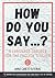 How do you say...?: A language toolbox for the English teacher (Spanish Edition)