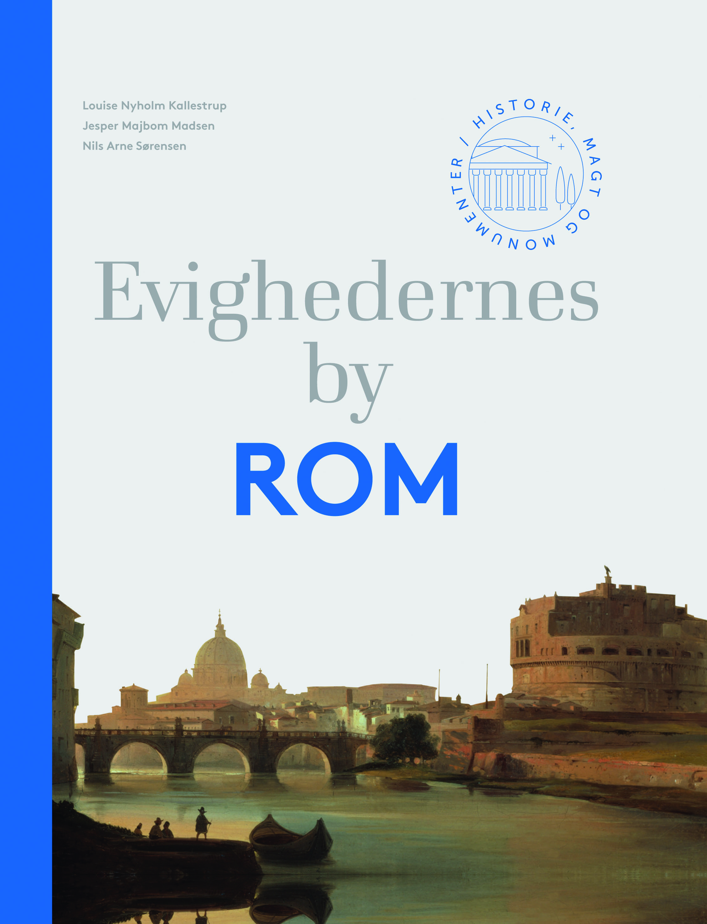 Evighedernes by Rom - Historie, magt og monumenter