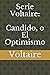 Serie Voltaire: Candido, o El Optimismo (Spanish Edition)