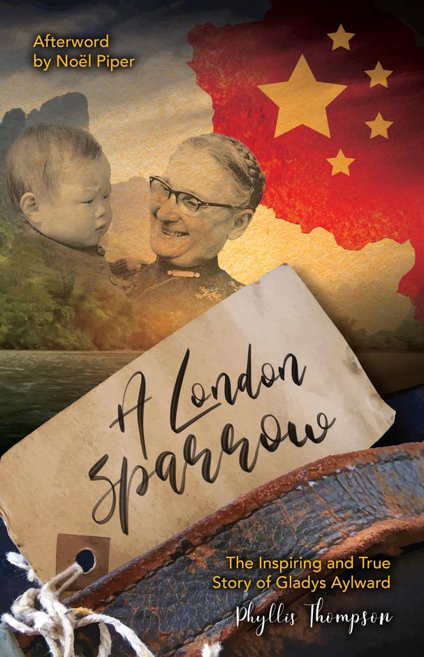 A London Sparrow: The Story Of Gladys Aylward