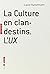 La Culture en clandestins. L'UX (Beaux-Arts)