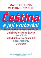 Čeština a její vyučování: didaktika českého jazyka pro učitele základních a středních škol a studenty učitelství