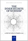 The Inner Secrets of Worship by Imam Ibn Qudamah Al-Maqdisi