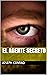 EL AGENTE SECRETO (Spanish Edition)
