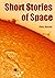 Short Stories of Space: Rea...
