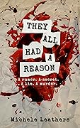 They All Had A Reason: A rumor. A secret. A lie. A murder. (They All Had A Reason #1)