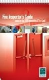 Fire Inspector's Guide: Based on the 2009 International Fire Code Fire Inspector's Guide: Based on the 2009 International Fire Code