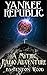 Yankee Republic Omnibus: A Mythic Radio Adventure