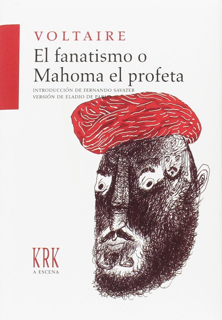 El fanatismo o Mahoma el profeta (Hardcover)
