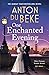 One Enchanted Evening by Anton du Beke