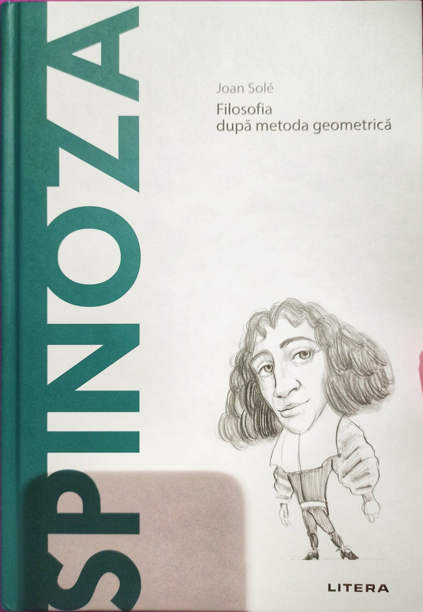 Spinoza: Filosofia după metoda geometrică  (Descoperă filosofia, #15)