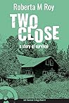 Two Close: a story of survival (2) (Jolt Survival Trilogy)