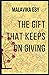 The Gift That Keeps on Givi...