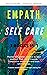 EMPATH SELF CARE: Master th...
