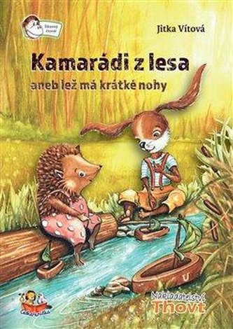 Kamrádi z lesa aneb lež má krátké nohy
