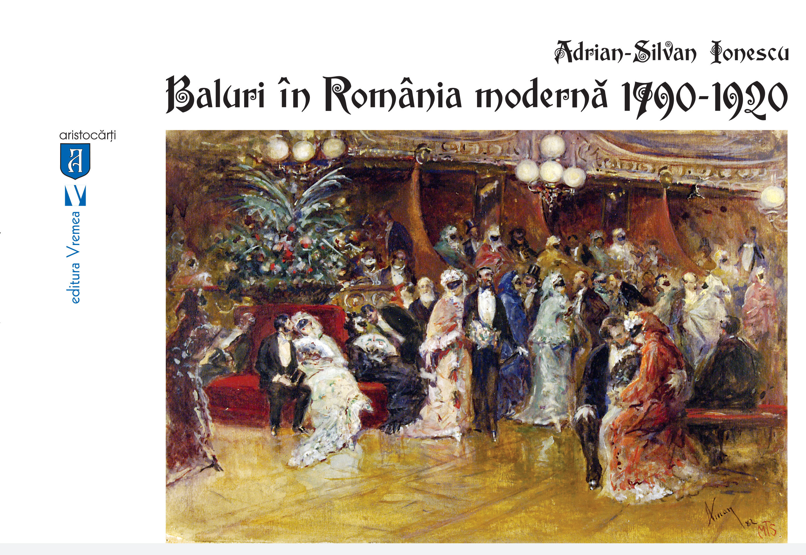 Baluri in Romania moderna 1790 - 1920