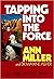 Tapping into the Force by Ann Miller