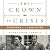 The Crown in Crisis: Countd...