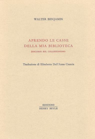 Aprendo le casse della mia biblioteca. Discorso sul collezionismo