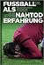Fußball als Nahtoderfahrung...