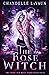 The Rose Witch (The Coven: Old Magic Stand-Alone Novel)