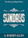 Sundays (Slavery and Beyond, #5) Sundays (Slavery and Beyond, #5)