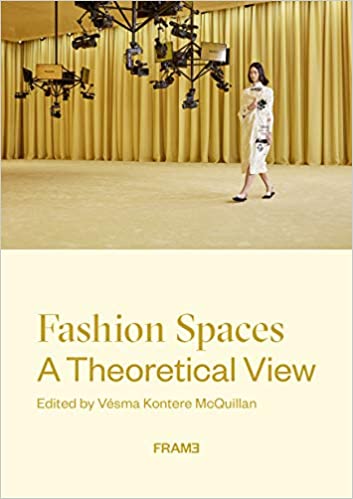 Fashion Spaces: a theoretical view (Paperback)