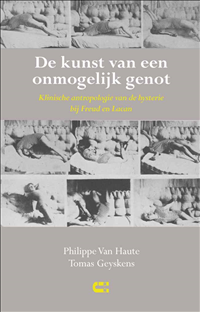 De kunst van een onmogelijk genot, klinische antropologie van de hysterie bij Freud en Lacan