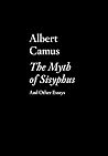 The Myth of Sisyphus and Other Essays by Albert Camus