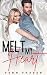 Melt My Heart