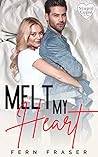 Melt My Heart by Fern Fraser