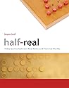 Half-Real: Video ...