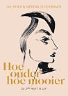 Hoe ouder hoe mooier: de 2de helft te lijf Hoe ouder hoe mooier: de 2de helft te lijf