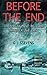 Before the End: The Truth Must Be Told Whatever the Cost (In the End, #2)