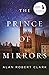 The Prince of Mirrors by Alan Robert Clark