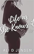 Life As She Knows It