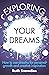 Explore Your Dreams: How to use dreams for personal growth and creative inspiration